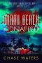 Miami Beach Kidnapped (A Miami Beach Florida Suspense Series Book 3)
