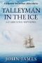 Talleyman in the Ice · A classic Royal Navy novel (The Victorian Maritime Adventure Series Book 2)