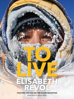 To Live: Fighting for Life on the Killer Mountain
