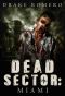 Dead Sector · Miami · the James' Strain