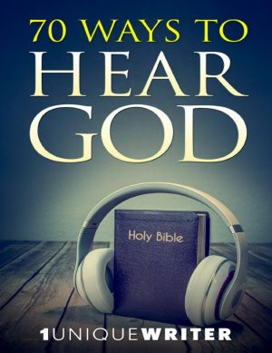 70 Ways To Hear God · Excerpts & Study Guide