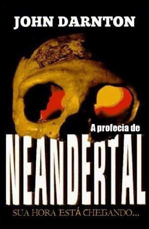 A Profecia De Neandertal