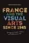 France and the Visual Arts Since 1945