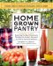 Homegrown Pantry · A Gardener's Guide to Selecting the Best Varieties & Planting the Perfect Amounts for What You Want to Eat Year Round (9781612125794)