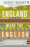 How England Made the English