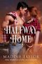 Halfway Home · A Friends-to-lovers, Small Town Romance