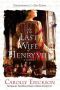 The Last Wife of Henry VIII · A Novel