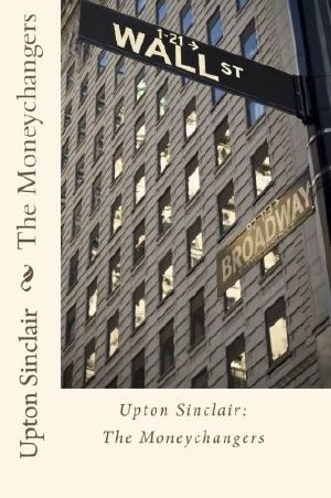 Upton Sinclair · The Moneychangers