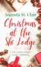 Christmas at the Ski Lodge: A Holloway Green sweet small-town Christmas romance (The Holloway Green holiday romances Book 2)