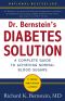 Dr. Bernstein's Diabetes Solution · The Complete Guide to Achieving Normal Blood Sugars