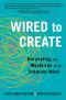 Wired to Create