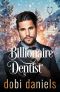 Her Billionaire Dentist · an Enemies-To-Lovers Christmas Billionaire Romance (Dexington Christmas Billionaire Romance Book 2)