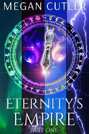 Eternity's Empire Part One (The Eternity's Empire Collection Book 1)