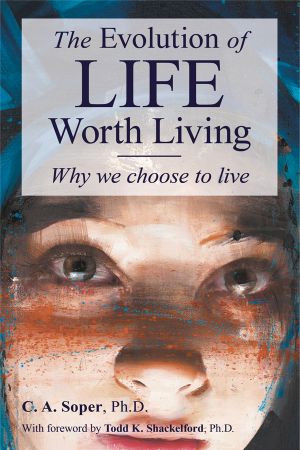 The Evolution of Life Worth Living