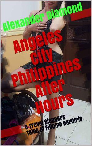 Angeles City Philippines After Hours · A Travel Bloggers Tales of Filipina BarGirls