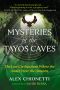 Mysteries of the Tayos Caves