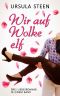 Wir auf Wolke elf · Drei Liebesromane in einem Band