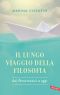 Il Lungo Viaggio Della Filosofia · Dai Presocratici a Oggi