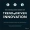 Trend-Driven Innovation