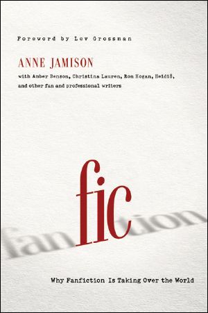 Fic · Why Fanfiction Is Taking Over the World