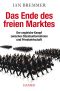 Das Ende des freien Marktes