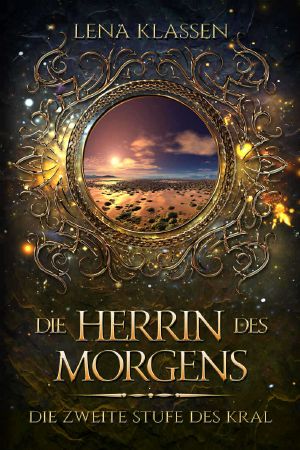 Die Herrin des Morgens: Die zweite Stufe des kral (German Edition)