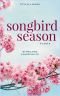 Songbird Season: a novel (Book 5)