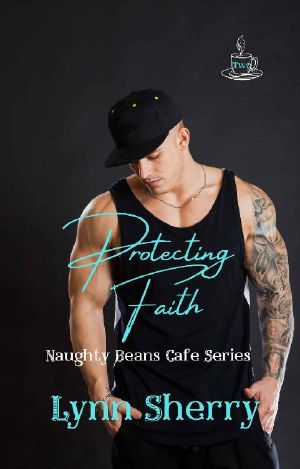 Protecting Faith: Naughty Beans Cafe Series Book 2