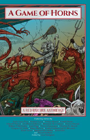 A Game of Horns · A Red Unicorn Anthology