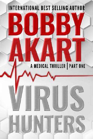 Virus Hunters 1: A Medical Thriller