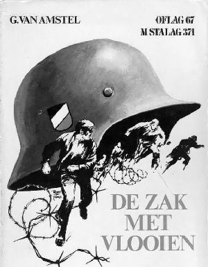 De zak met vlooien · Oflag 67, M Stalag 371 · ontvluchtingen van Nederlandse officieren uit krijgsgevangenschap, 1942-1945