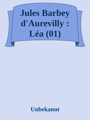 Jules Barbey D'Aurevilly · Léa (01)