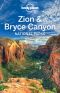 Lonely Planet Zion & Bryce Canyon National Parks (Travel Guide)