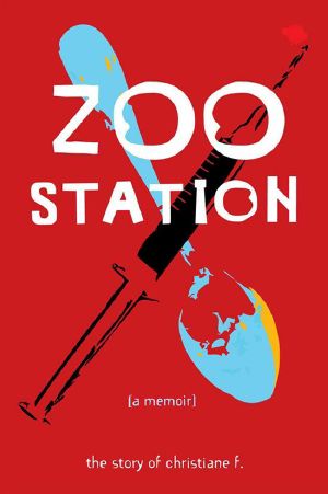 Zoo Station · the Story of Christiane F.