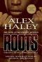 Roots · the Saga of an American Family