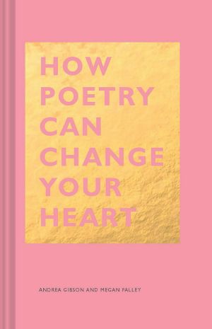 How Poetry Can Change Your Heart