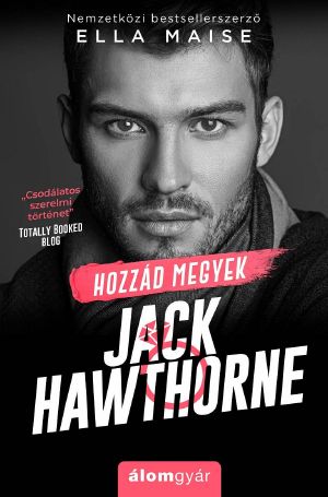 Hozzád megyek Jack Hawthorne