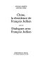 Chine, la dissidence de François Jullien. Suivi de Dialogues avec François Jullien