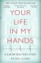 Your Life in My Hands · A Junior Doctor's Story