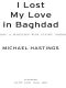 I Lost My Love in Baghdad · A Modern War Story