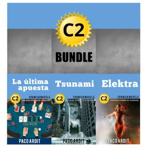 C2 Bundle - Spanish Novels for High Advanced Learners (Spanish Novels Bundles, #6)