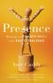 Presence · Bringing Your Boldest Self to Your Biggest Challenges