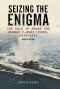 Seizing the Enigma · The Race to Break the German U-Boat Codes, 1933-1945