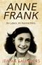 Anne Frank · ihr Leben, ihr Vermächtnis