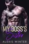 My Boss’s Sister · Make Her Mine Series-Book 3