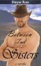 Between Two Sisters (Contemporary Western Romance Novella)