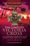 The Complete Victoria Cross · A Full Chronological Record of All Holders of Britain's Highest Award for Gallantry