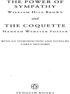 The Power of Sympathy and The Coquette