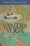 Yantra Yoga · Tibetan Yoga of Movement