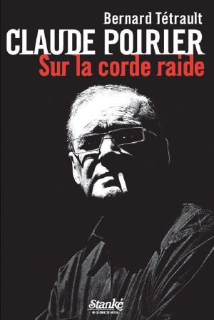 Claude Poirier sur la corde raide